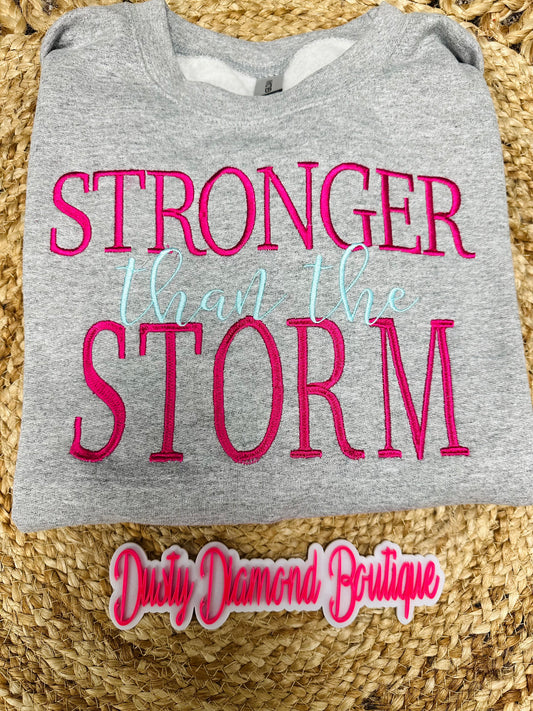 Stronger Than the storm Embroidered Crewneck