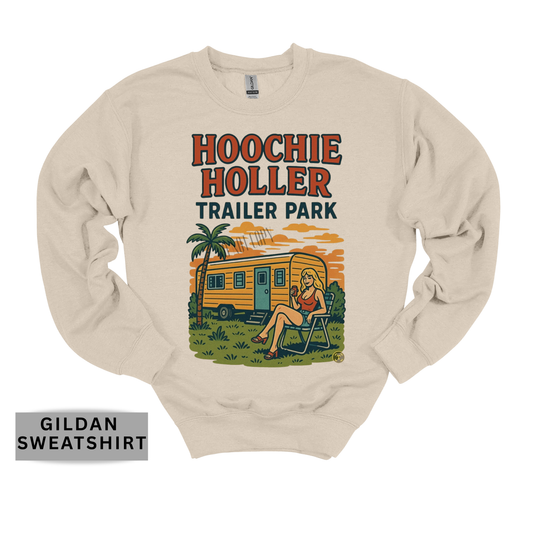 Hoochie Holler Trailer Park Sweatshirt
