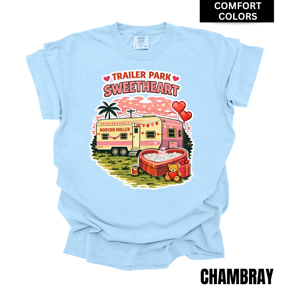 Trailer Park Sweetheart COMFORT COLOR T-shirt