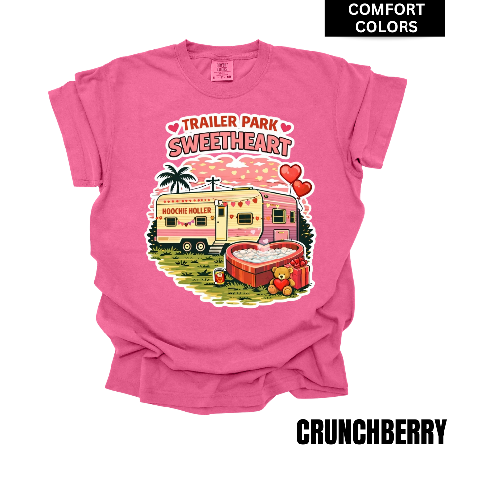Trailer Park Sweetheart COMFORT COLOR T-shirt
