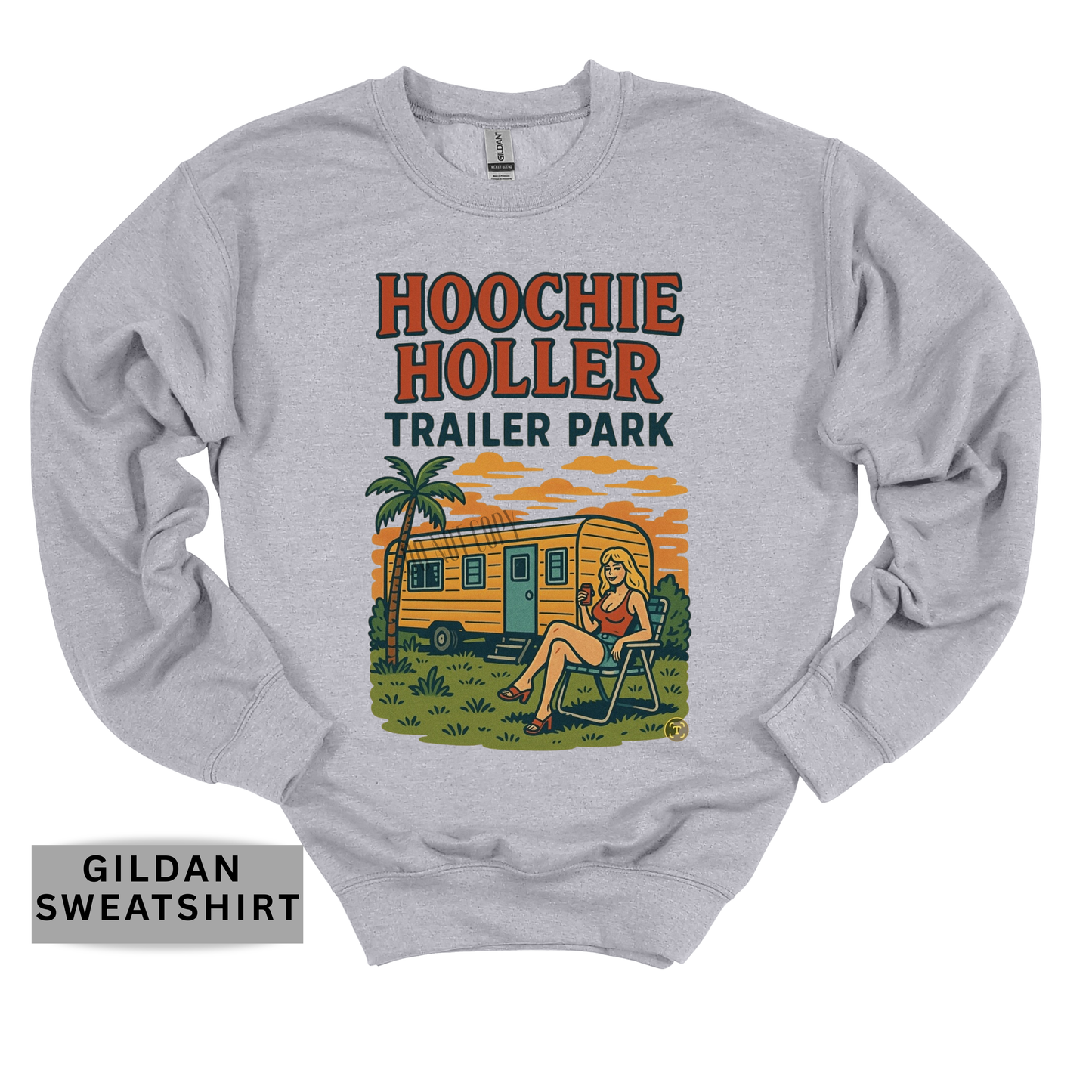 Hoochie Holler Trailer Park Sweatshirt