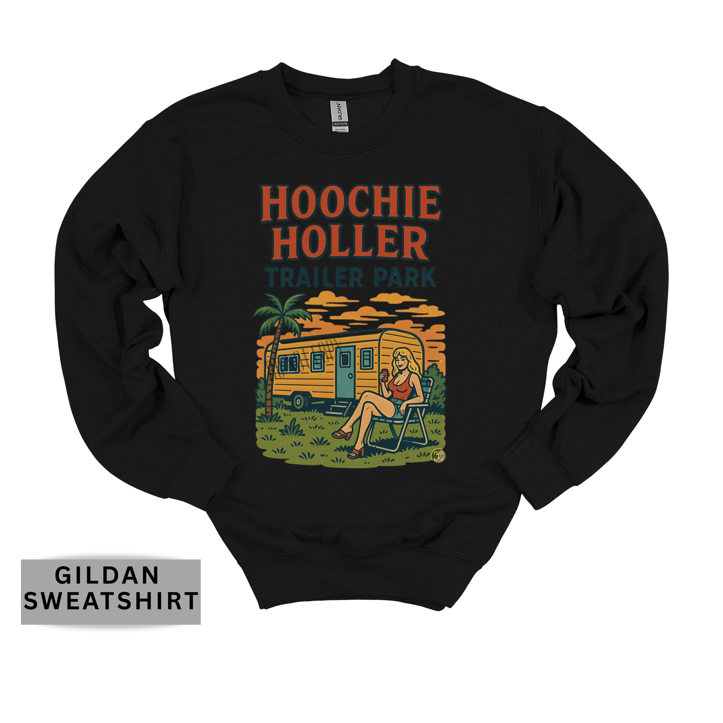 Hoochie Holler Trailer Park Sweatshirt