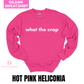 What the Crap Gildan Sweatshirt - Cassie S. Merch